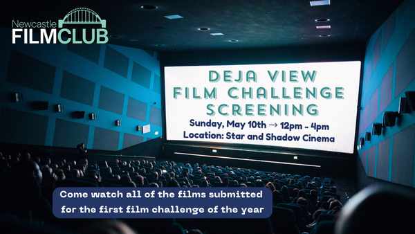 Picture for event Newcastle Film Club Deja View Film Challenge Screening