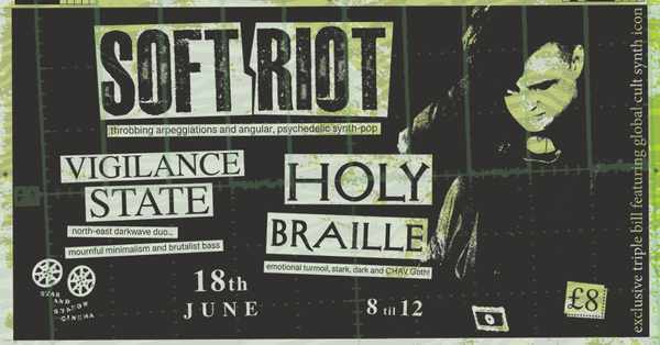 Picture for event Soft Riot  + Vigilance State + Holy Braille